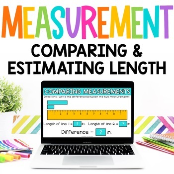 Preview of 2nd Grade Estimating and Comparing Length Measurement Activities Google Slides™