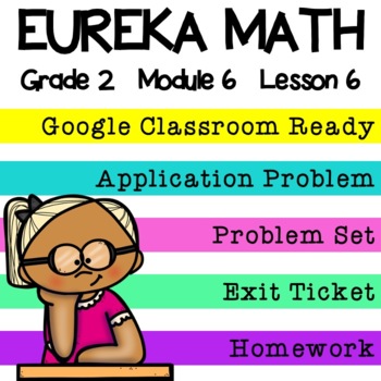 Preview of 2nd Grade Eureka Math - Module 6 Lesson 6 Google Slides Digital Lesson