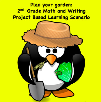 Preview of 2nd Grade Garden Scenario: Project Based Learning with Math and Science