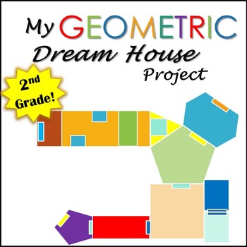 Geometry Project Dream House- 2nd Grade - Common Core by StudentSavvy