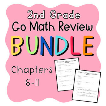 Preview of 2nd Grade - Go Math (2023) - Chapters 6-11 Test Reviews