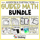 BUNDLE Second Grade Guided Math Addition & Subtraction Unit
