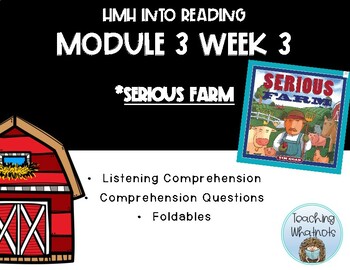 Preview of 2nd Grade HMH Into Reading Module 3 Week 3 - Serious Farm