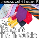 2nd Grade Journeys Mr. Tanen's Tie Troubles: Unit 4 lesson 16 