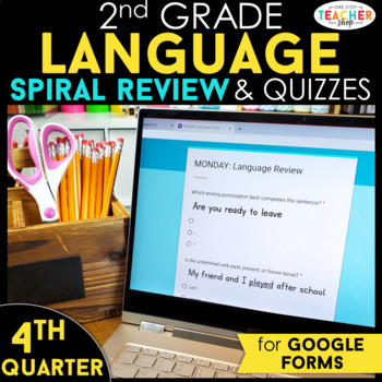 Preview of 2nd Grade Language Spiral Review | Google Classroom | 4th QUARTER