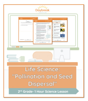 Preview of 2nd Grade Life Science | "Pollination and Seed Dispersal"