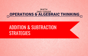 Preview of 2nd Grade Math - Addition & Subtraction Strategies