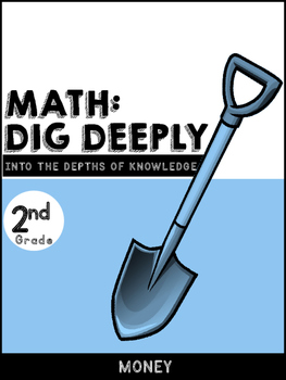 2nd Grade Math-Dig Deeply Into Money Tasks for Higher Orde