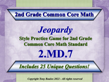 Preview of 2.MD.7 2nd Grade Math Jeopardy - Practice of Time Measurement w/ Google Slides