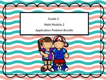 Preview of 2nd Grade Math Module 2 Application Problem Bundle