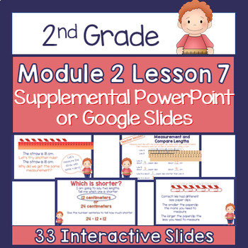 Preview of 2nd Grade Module 2 Lesson 7 Supplemental PowerPoint - Measuring/Compare Lengths