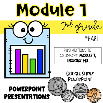 Preview of 2nd Grade Unit 7 Presentations: Data & Money; lessons 1-13