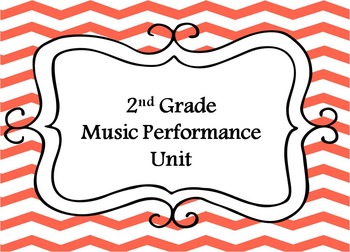 Preview of 2nd Grade Music Performance Unit