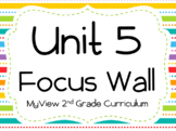 2nd Grade MyView Unit 5 Focus wall ALL 6 WEEKS!