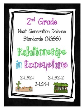 Preview of 2nd Grade NGSS - Relationships in Ecosystems (2-LS2-1, 2-LS2-2, 2-LS4-1)