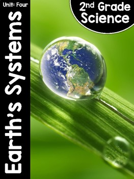 Preview of 2nd Grade Science Curriculum Unit 4: Earth's Systems