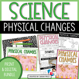 2nd & 3rd Grade Science - Physical Changes & Properties of