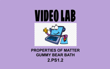 Preview of 2nd Grade Science Video Lab Activity 2.PS1.2 Properties of Matter