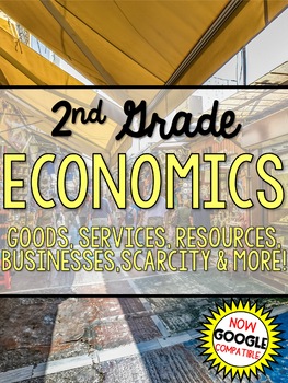 Preview of 2nd Grade Social Studies Curriculum Economics Unit Goods Services Scarcity 