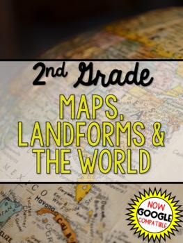 Preview of 2nd Grade Social Studies Curriculum Geography Unit Maps Landforms