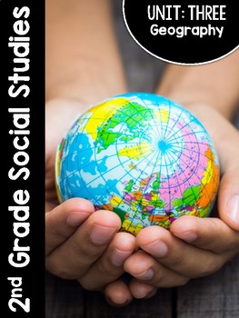 Preview of 2nd Grade Social Studies Curriculum Unit Three: Geography