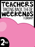 2nd Grade Teachers Taking Back Their Weekends {February Edition}