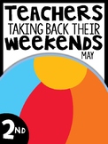 2nd Grade Teachers Taking Back Their Weekends {May Edition}