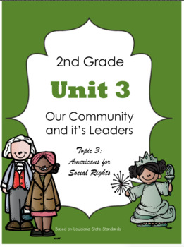 Preview of 2nd Grade - Unit 3 -Community/Leaders - Topic 3: Americans for Social Change