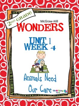 Preview of 2nd Grade Wonders (2014) Reading  Unit 1 Week 4 ~ Animals Need Our Care