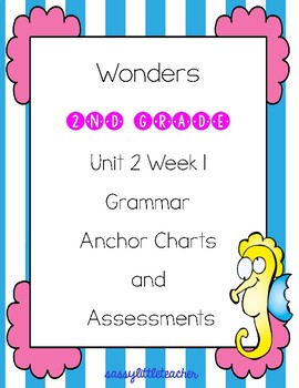 Preview of 2nd Grade Wonders Unit 2 Week 1 Grammar Charts and Assessments