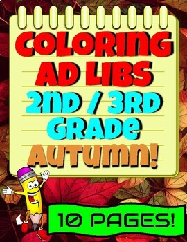 Preview of 2nd and 3rd Grade Coloring Ad Libs Worksheets for Writing  AUTUMN FALL Theme