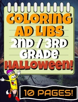 Preview of 2nd and 3rd Grade Coloring Ad Libs Worksheets for Writing HALLOWEEN