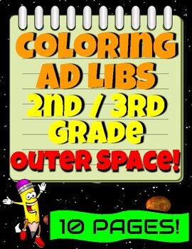 Preview of 2nd and 3rd Grade Coloring Ad Libs Worksheets for Writing  OUTER SPACE