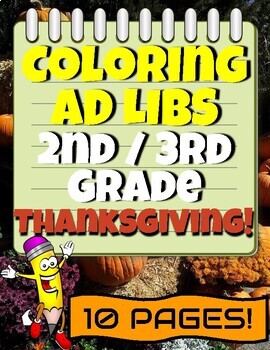 Preview of 2nd and 3rd Grade Coloring Ad Libs Worksheets for Writing THANKSGIVING