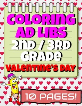 Preview of 2nd and 3rd Grade Coloring Ad Libs Worksheets for Writing Valentine's Day