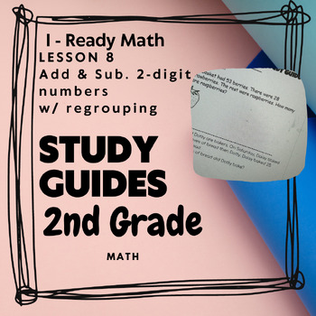 Preview of 2nd grade I-Ready Math Lesson 8 Study Guide, add sub 2-digit #s w/ regrouping