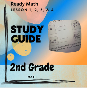 Preview of 2nd grade, Ready Math Lesson 1, 2, 3 & 4 Study Guide