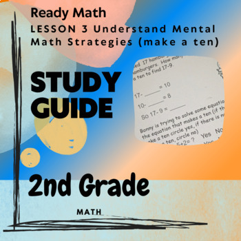 Preview of 2nd grade Ready Math Lesson 3 Study Guide, mental math strategies, making a ten