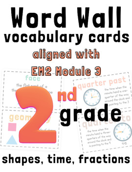 Preview of 2nd grade Word Wall Shapes, Time, Fractions -  Eureka Math Module 3