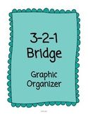 3-2-1 Bridge Graphic Organizer **Making Thinking Visible A