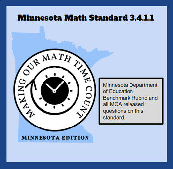 Preview of 3.4.1.1 Minnesota Math Standard/Benchmark Rubric/MCA Released Questions