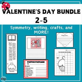 Preview of Grades 2-5 Big BUNDLE- Valentine's Day // Symmetry, Crafts, and More!