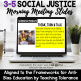 3-5 Social & Racial Justice Morning Meeting Slides-Anti Bi