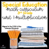 SPED  Math Curriculum: 3rd Grade Unit 1: Multiplication