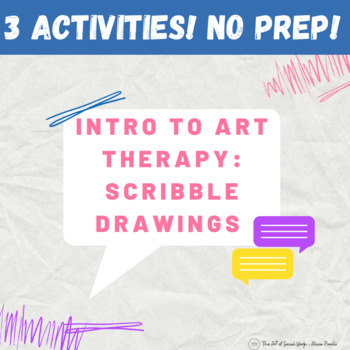 Preview of 3 ACTIVITIES, NO PREP! - Art Therapy Scribble Drawings!