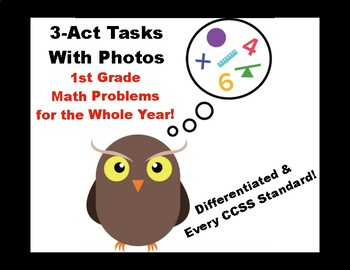 Preview of 3-Act Tasks With Photos: 1st Grade Math Problems for the Whole Year!