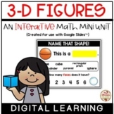 3-D FIGURES Interactive Mini-Unit (Digital Learning) {Goog