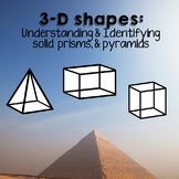 3-D Shapes Attributes of Solid Prisms and Pyramids