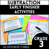3- DIGIT SUBTRACTION EARLY FINISHER ACTIVITIES - Subtracti