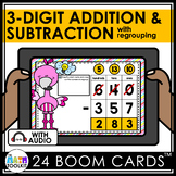 3 Digit Addition AND Subtraction with Regrouping BOOM Cards